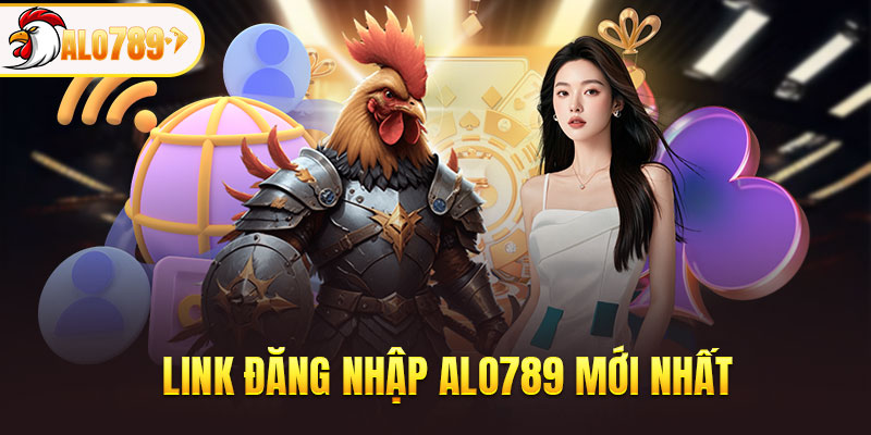 Chi tiết link truy cập ALO789 mới nhất năm 2025