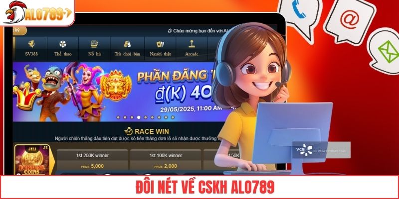 Đôi nét về CSKH ALO789