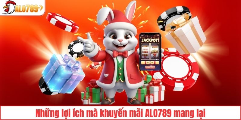 Những lợi ích mà khuyến mãi ALO789 mang lại