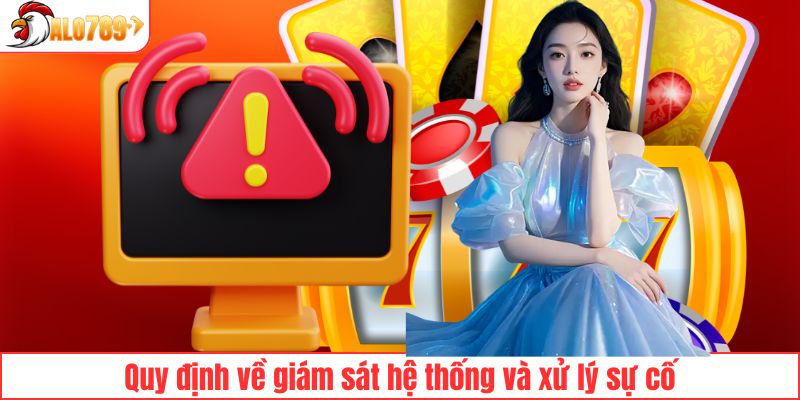 Quy định về giám sát hệ thống và xử lý sự cố
