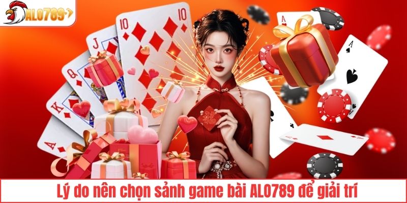 Sảnh game bài tại ALO789 khiến mọi tín đồ mê mệt