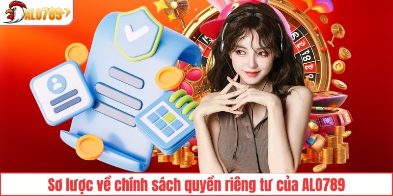 Sơ lược về chính sách quyền riêng tư của ALO789