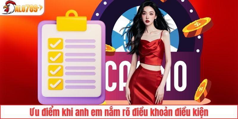 Ưu điểm khi anh em nắm rõ điều khoản điều kiện