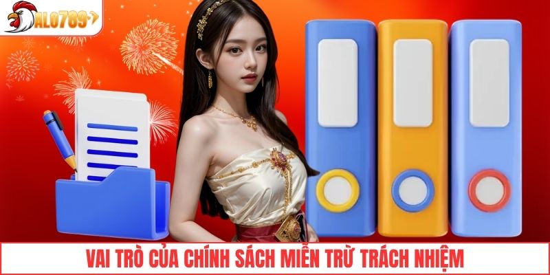 Vai trò của chính sách miễn trừ trách nhiệm
